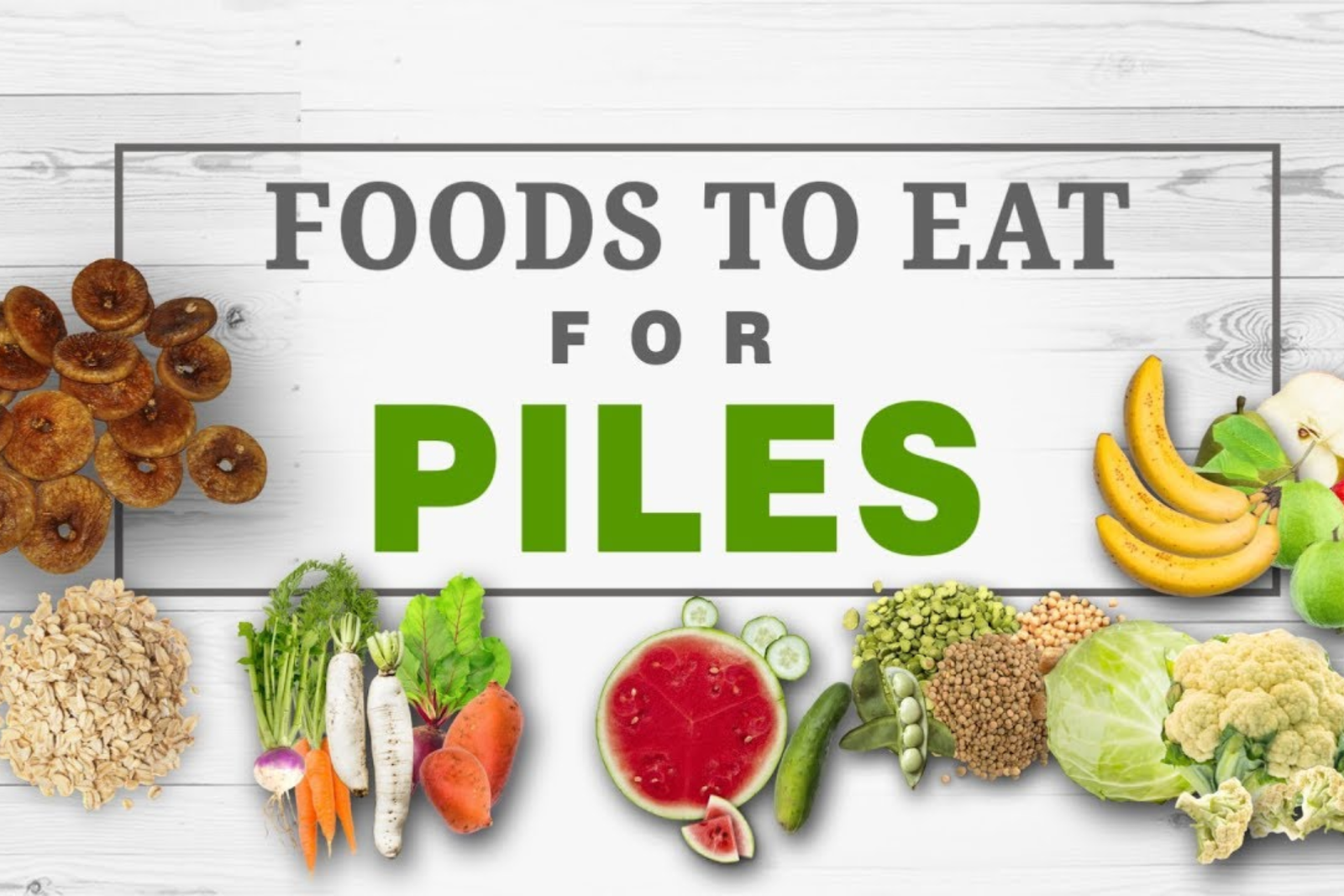 Diet One Must Follow for Piles Pain Relief