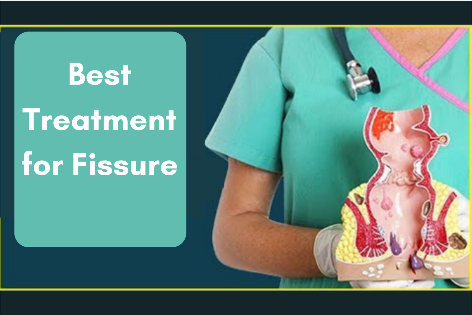 Best Treatment for Fissure