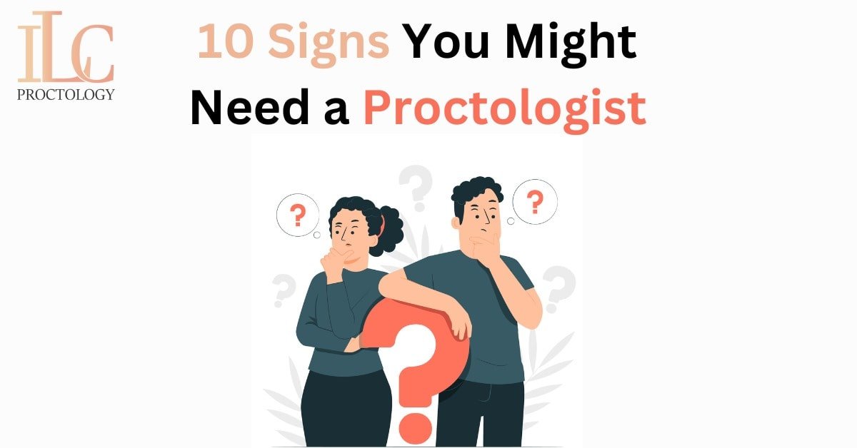 10 Signs You Might Need a Proctologist